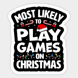 Most Likely To Play Video Games on Christmas Sticker